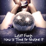 cover: Last Funk - Now Is Time To Shake It