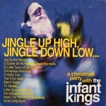 cover: The Infant Kings - Jingle Up High, Jingle Down Low...