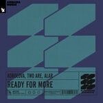 cover: Korolova|Two Are|Alar - Ready For More (Extended Mix)