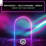 cover: Neptunica|Felix Schorn|Meela - What Do You Know?