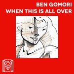 cover: Ben Gomori - When This Is All Over