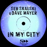 cover: Seb Skalski|Dave Mayer - In My City