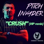 cover: Pitch Invader - Crush (VIP Remix)