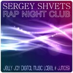 cover: Sergey Shvets - Rap Night Club (Original Mix)