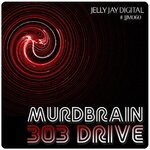 cover: Murdbrain - 303 Drive (Original Mix)