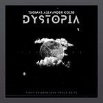 cover: Thomas Alexander Kolbe - Dystopia (Part 1 & Part 2 Intro / Synthesized Brain - One Track Edit)