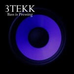 cover: 3tekk - Bass Is Pressing