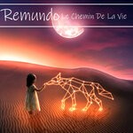 cover: Remundo - Le Chemin De La Vie