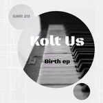 cover: Kolt Us - Birth EP