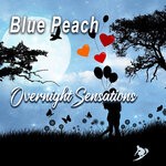 cover: Blue Peach - Overnight Sensations