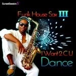 cover: Jimmy Sax Black|Anne Ferrando-tello - Funk House Sax III: I Want 2 C U Dance