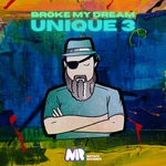 cover: Unique 3 - Broke My Dream