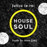 cover: Julius Le Roi - Back To Rave EP