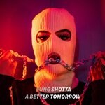 cover: Yung Shotta - A Better Tomorrow