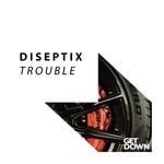 cover: Diseptix - Trouble