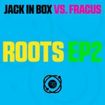 cover: Fracus|Jack In Box - Roots EP 2