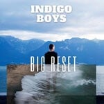 cover: Indigo Boys - Big Reset