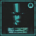 cover: B&s Concept - When You Coming Back