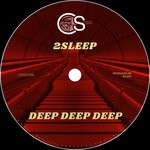 cover: 2sleep - Deep Deep Deep