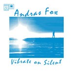 cover: Andras Fox - Vibrate On Silent