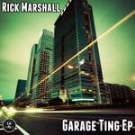 cover: Rick Marshall - Garage Ting EP