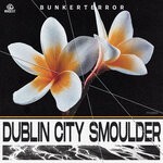 cover: Bunkerterror - Dublin City Smoulder