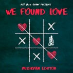 cover: Muzikman Edition - We Found Love