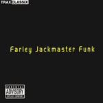 cover: Farley "jackmaster" Funk - Farley "Jackmaster" Funk (Explicit)