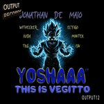 cover: Jonathan De Maio - Yoshaaa! This Is Vegitto