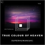 cover: SuperHuman (UK) - True Colour Of Heaven