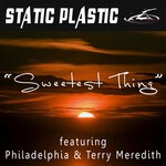 cover: Static Plastic Feat Philadelphia|Terry Meredith - Sweetest Thing