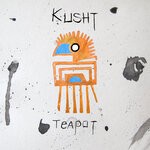 cover: Kusht - Teapot