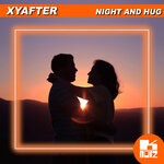 cover: Xyafter - Night & Hug