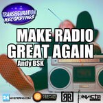 cover: Andy BSK - Make Radio Great Again