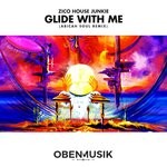 cover: Zico House Junkie - Glide With Me (Abicah Soul's Tekmo Remix)