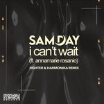 cover: Annamarie Rosanio|Sam Day - I Can't Wait (Sighter & Harmonika Remix)