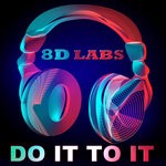 cover: 8d Labs - Do It To It (8D Audio Mix)