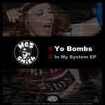 cover: Low End Hustler|Wes Smith - Yo Bombs - In My System EP