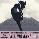 cover: Big Logan & Luis Blademaster Lopez|Crystal Levell - All Woman