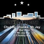 cover: Chubby Chunks|Mr Jay - On Our Way