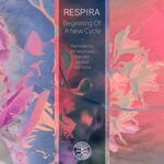 cover: Respira - Beginning Of A New Cycle (Remixes)