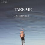 cover: Char Futur - Take Me