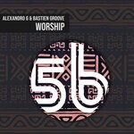 cover: Alexandro G & Bastien Groove - Worship (Original Mix)