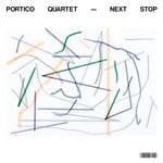 cover: Portico Quartet - Next Stop