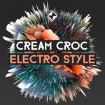 cover: Cream Croc - Electro Style