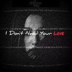 cover: Dana Salah|Mogrigo - I Don't Need Your Love (Original Mix)