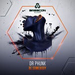 cover: Dr Phunk - Be Somebody (Explicit)