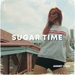 cover: Ahmet Kilic - Sugar Time