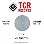 cover: Tech C - My And You