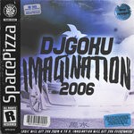 cover: Dj Goku - Imagination 2006